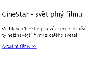 Cinestar – svět plný filmu \ Multikina Cinestar pro vás denně přináší ty nejžhavější filmy z celého světa! \ Aktuální filmy >>
